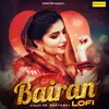 About Bairan Lofi Song